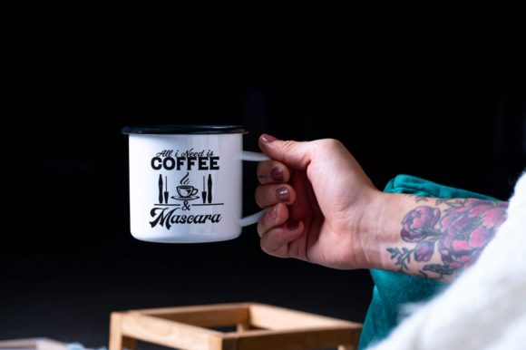 All I Need is Coffee and Mascara Quote: Graphics for Crafts