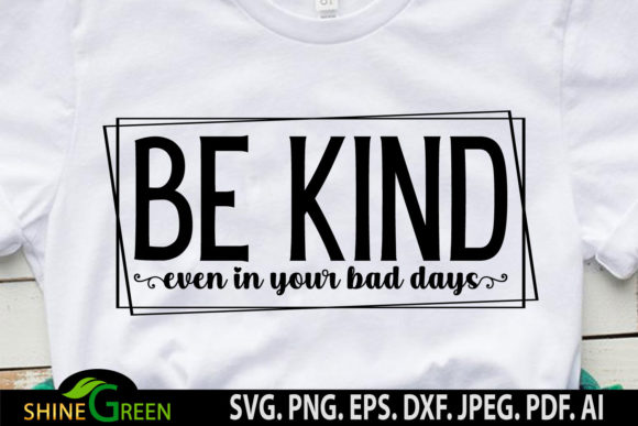 Be Kind Kindness Inspirational Graphic