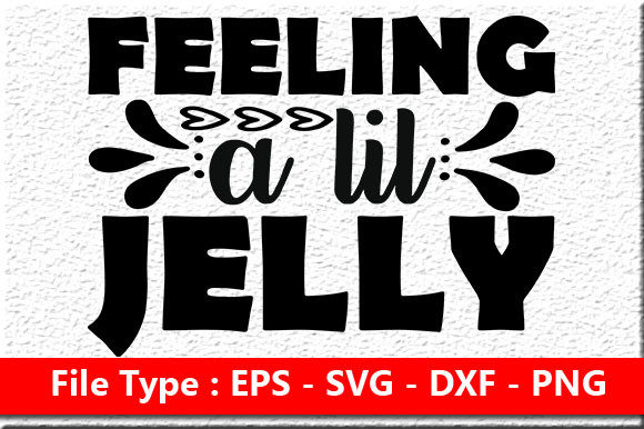 Beach Quote Design: Feeling a Lil Jelly — Graphics for Crafts & Branding