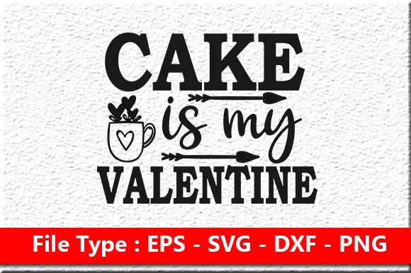 Cake is My Valentine Graphics – Anti-Valentine Crafts