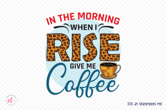 Coffee Quote Sublimation Design: Graphics for Crafts