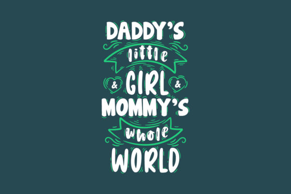 Daddy’s Little Girl Mommy’s World SVG Graphics