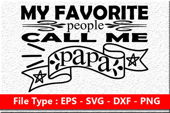 Father’s Day Quote Design: My Favorite P — Graphics & Crafts