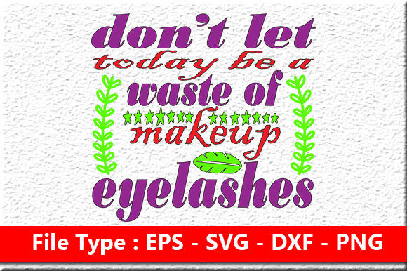 Makeup Quote Design Graphics for Crafts