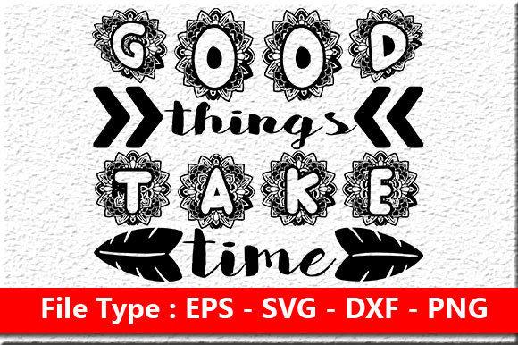Motivational Quote Design: Good Things T — Graphics for Crafts & Local Brands