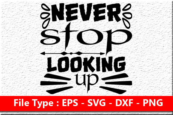 Motivational Quote Design: Never Stop Lo — Graphics for Crafts & Content