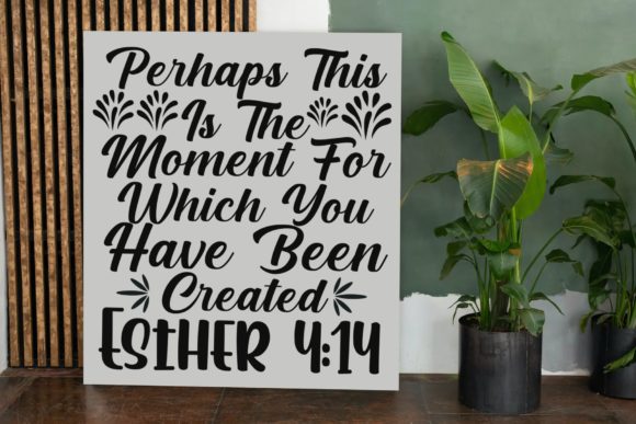 Perhaps This Is the Moment Bible Quote Graphics