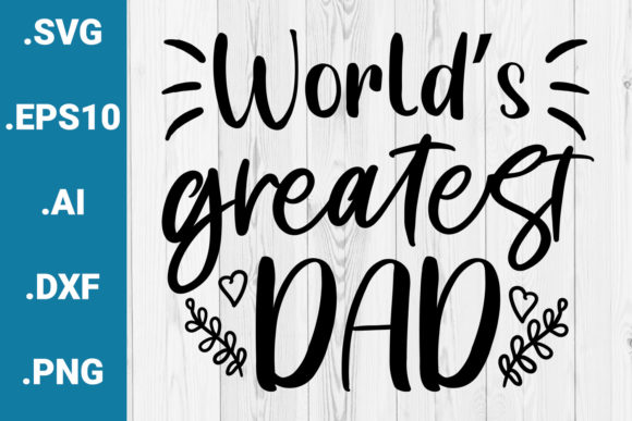 World's Greatest Dad Father's Day Quote Graphics